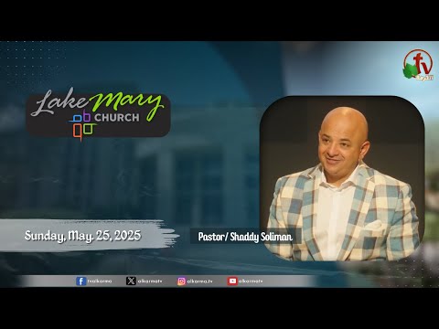 Lake Mary Church - Florida - Sunday, May 25, 2025