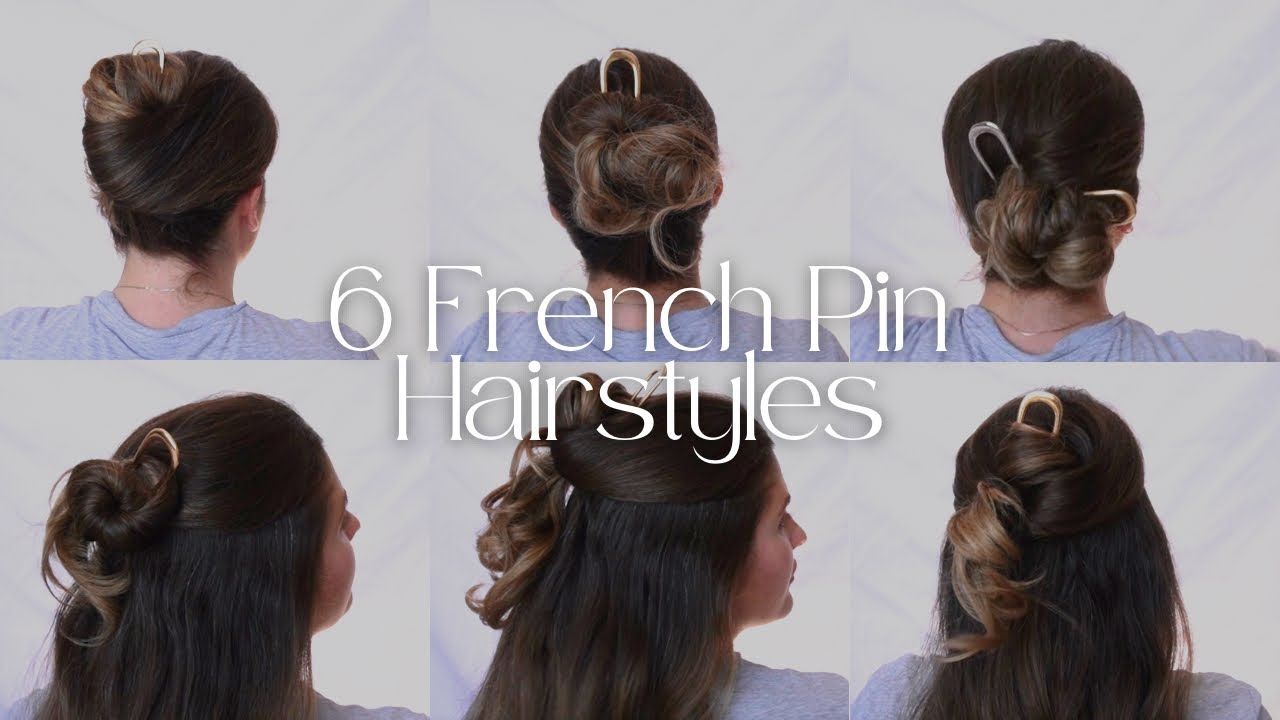 How To French Pin Hairstyles ✨ 6 Easy Ways to Use a French Pin