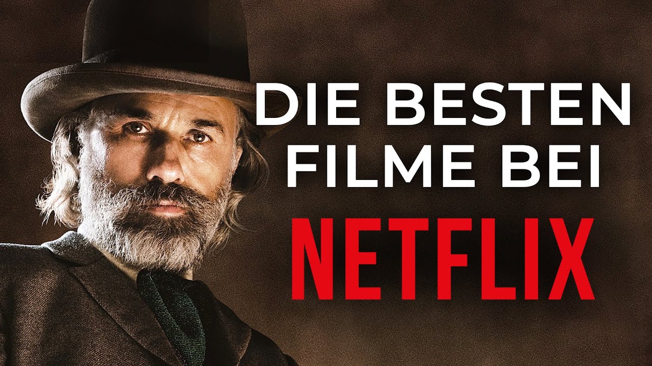 Die 7 besten Filme bei Netflix!