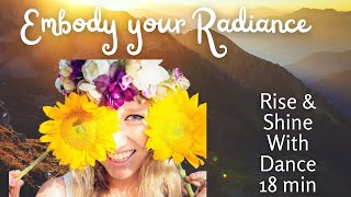 Radiance for Summer – 18 Minute Embodiment Class