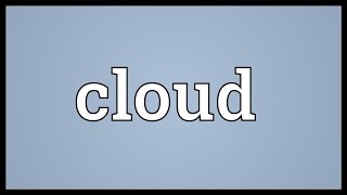 Cloud Meaning