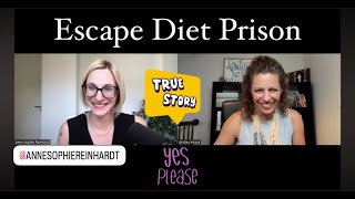 Escape Diet Prison – with Mind-Body & Leadership Coach, Anne-Sophie Reinhardt