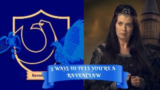 5 Ways to Tell You're a Ravenclaw!