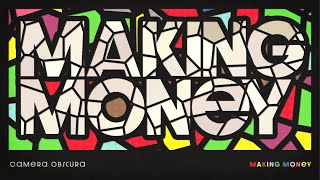 Camera Obscura - Making Money (Official Lyric Video)
