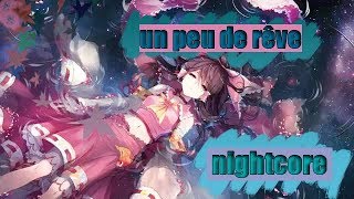 [nightcore] un peu de rêve