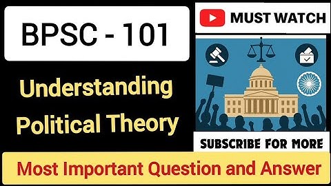 BPSC - 101 Understanding Political Theory | Most Important Question #ignou 