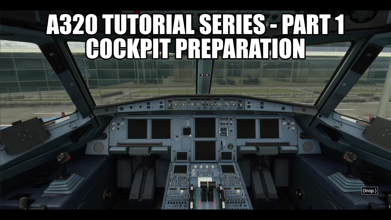 MSFS 2020 A320 Cockpit Preparation Tutorial Series Part 1 YouTube