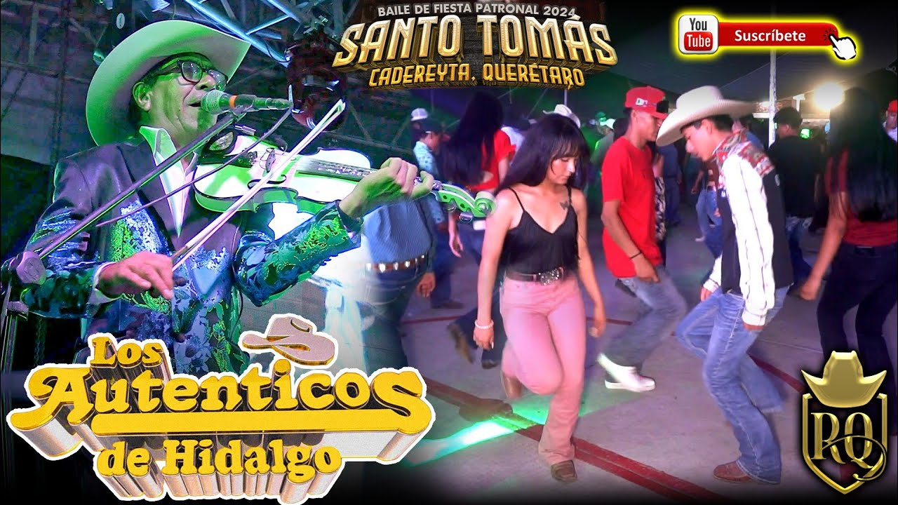 Los Autenticos de Hidalgo en Santo Tomas Cadereyta Qro 2024