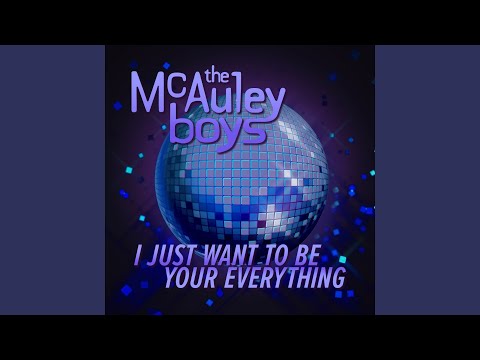 I Just Want To Be Your Everything (Hot AC Remix)