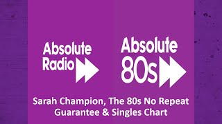 Sarah Champion, The 80s No Repeat Guarantee & Singles Chart AR & A80s
