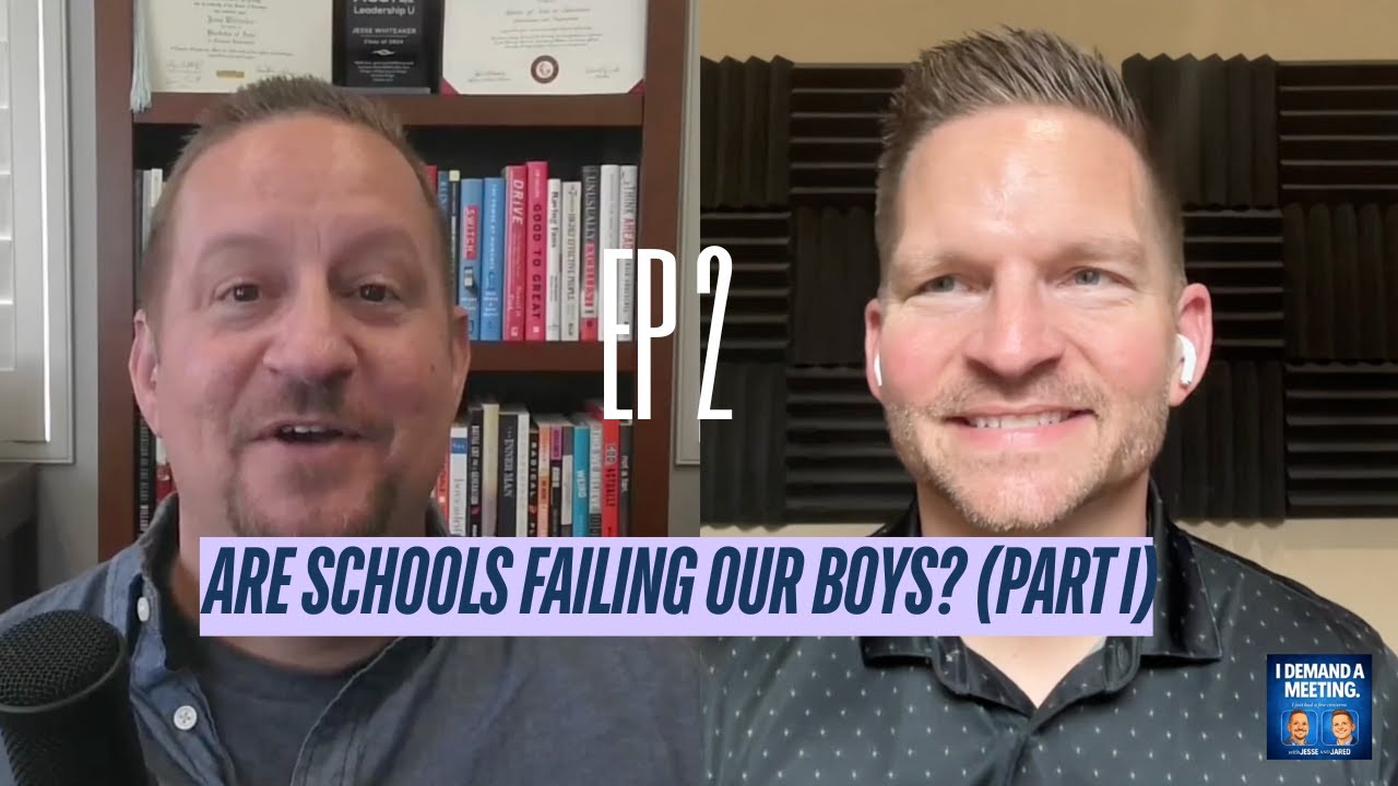 Ep 2: Are Schools Failing Our Boys? (Part I)