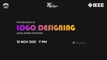 INTRODUCTION TO LOGO DESIGNING USING ADOBE ILLUSTRATOR | IEEE COMPUTER SOCIETY SB GECI  |