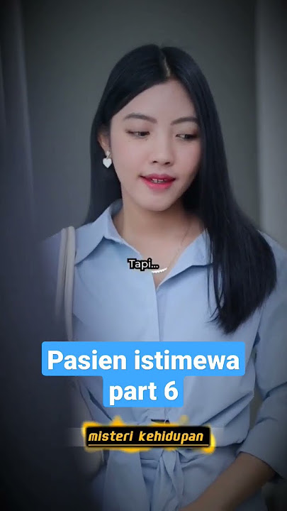 pasien istimewa part 6 #viral #story