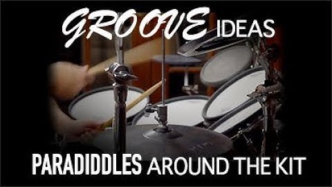 Groove Ideas - Paradiddles Around The Kit