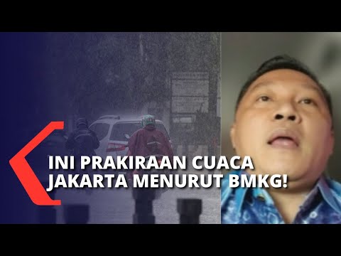 Waspada! Prakiraan Cuaca BMKG Sebut Seluruh Wilayah Jakarta akan Diguyur Hujan