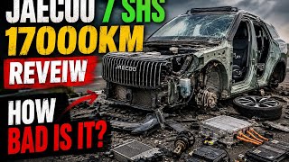 Jaecoo J7 SHS 17000km review . How bad is it