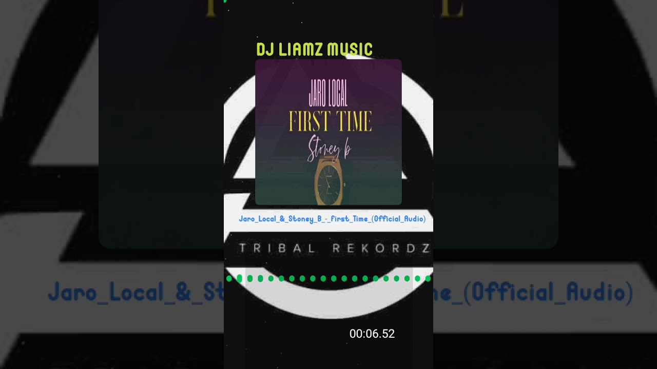 JARO LOCAL X STONEY B ~FIRST TIME (Audio 2021 )Prod DjLiamz