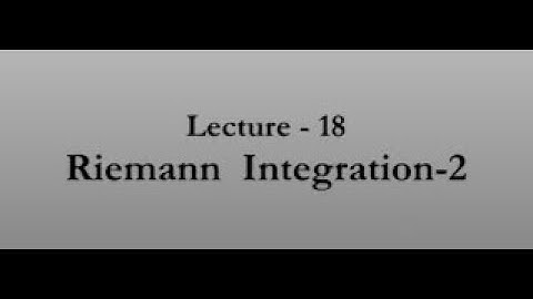 Riemann Integration - 2 #swayamprabha #CH38SP