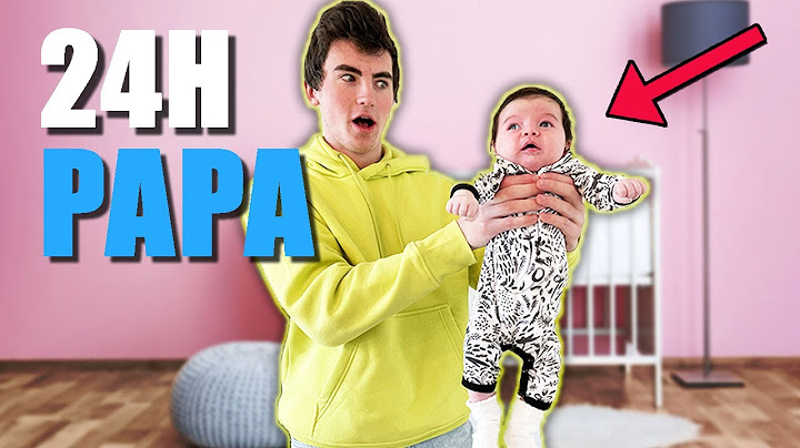 JE SUIS PAPA PENDANT 24H (d'un nouveau-né)