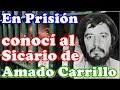 Documental: En prisión conocí al Sicario de Amado Carrillo " El señor de los cielos"