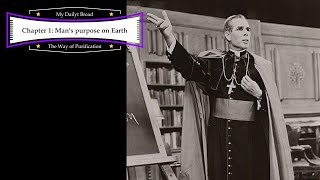 My Daily Bread  Man's Purpose on Earth  Read by Archbishop Fulton J. Sheen