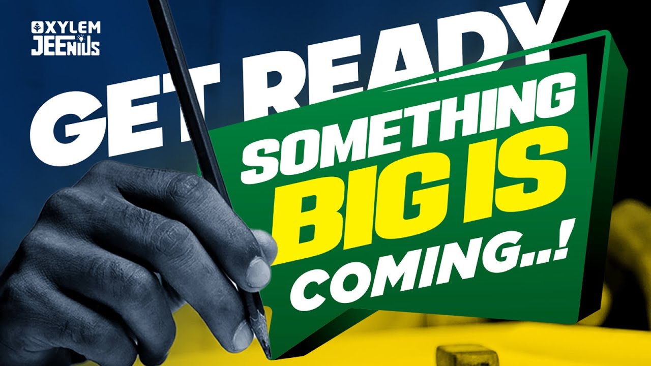 Get Ready, Something Big is Coming...! Xylem JEEnius YouTube