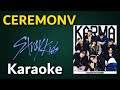Stray Kids CEREMONY Karaoke Instrumental With Lyrics 
