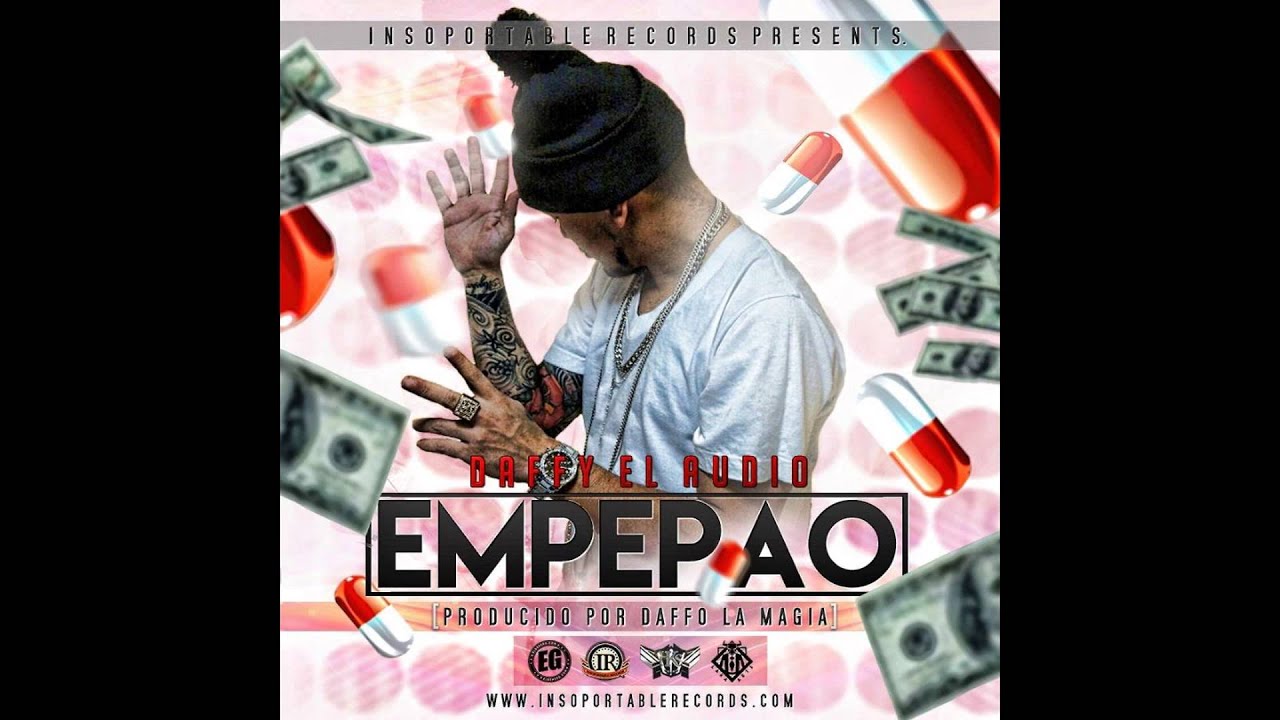 Daffy "El Audio" - Empepao