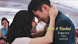 Nick & Rachel (Crazy Rich Asians) | Someone You Loved