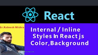 Internal CSS & Inline CSS Styling in React js  Tutorial #03
