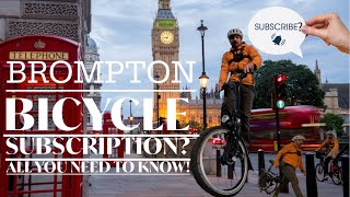 Brompton Bicycle Subscription  All you need to know!