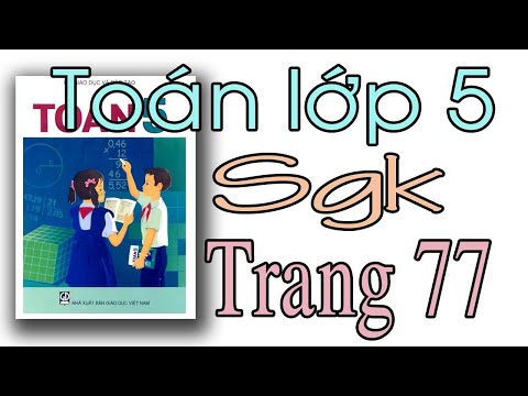 Video Toán lớp 5 sách giáo khoa trang 77| luyện tập giải... - youtube