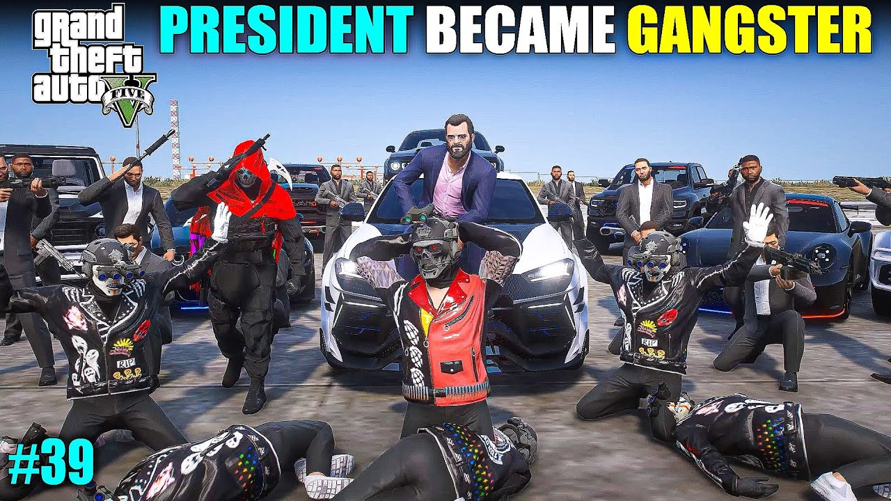 PRESIDENT GANGSTER IN LOS SANTOS GTA 5 GAMEPLAY 39 YouTube