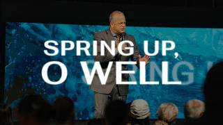 Spring Up O Well | Senior Pastor Josh Carson