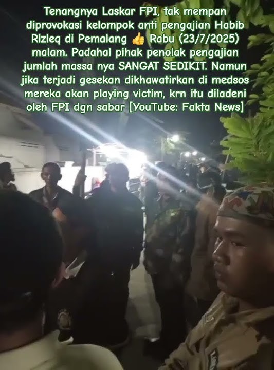 The calm of the FPI troops, unable to be provoked by the anti-Habib Rizieq study group in Pemalan...