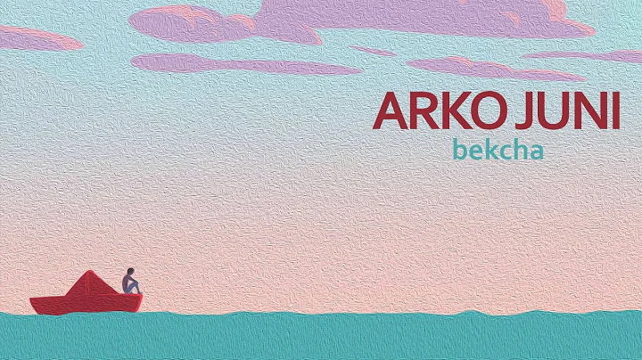 bekcha - Arko Juni [Official Audio] Prod. Foeseal