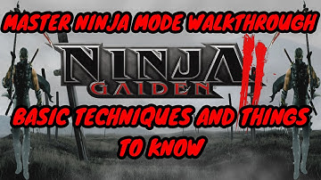 Ninja Gaiden 2 - Master Ninja Walkthrough Series - Basic Techniques and things to know