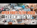 FILTHY HOUSE AFTER PARTY CLEAN WITH ME | 2023 CLEAN WITH ME |EXTREME COMPLETE DISASTER CLEAN WITH ME