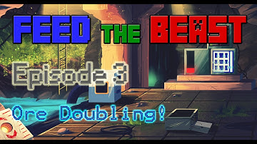 Ore Doubling! | Feed the Beast | Episode 3