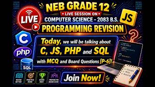 NEB Grade 12 Computer Science programming revision(C,JS,PHP,SQL,mcq + board )2083 B.S.(p-6) s-32]