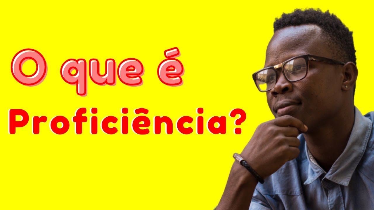 O Que é Proficiencia - RETOEDU