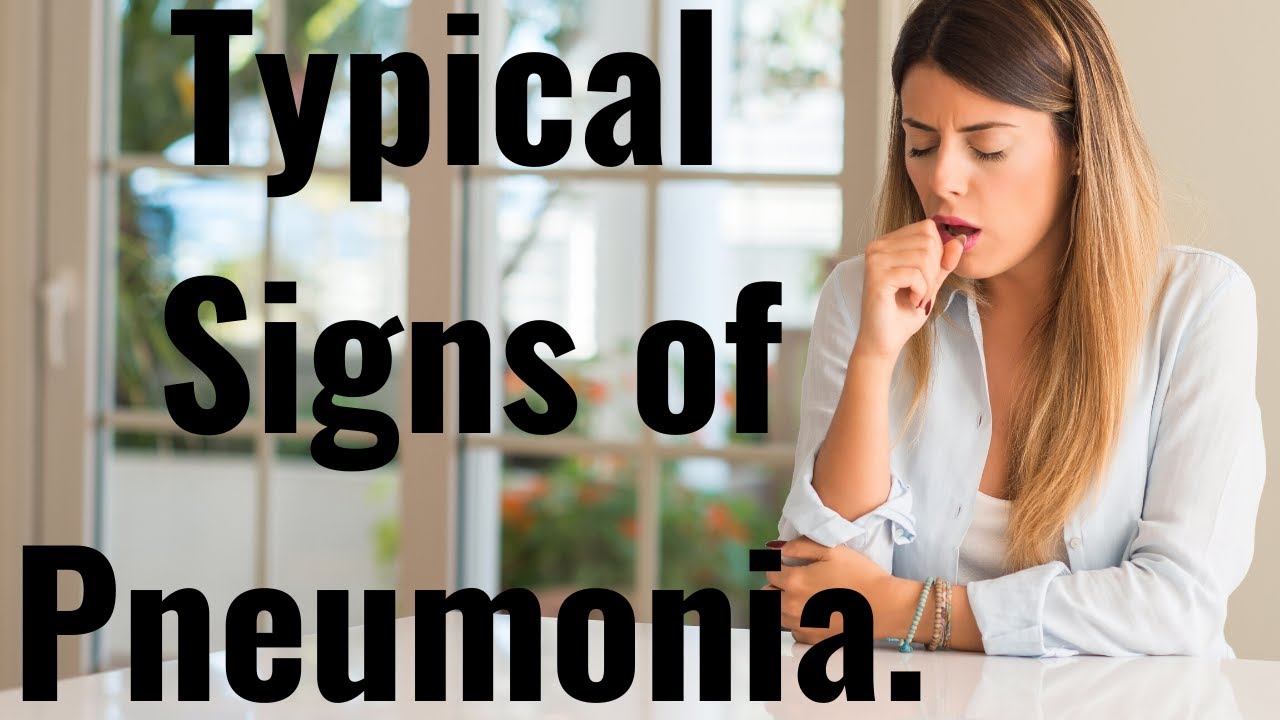 Do You Have Pneumonia? Here Are Some Typical Signs of Pneumonia