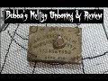 Bubba&#39;s Meltys Unboxing &amp; Review