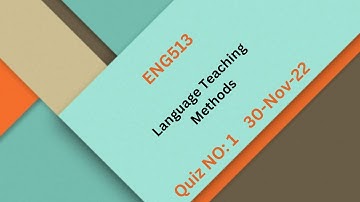 ENG513 Language Teaching Methods Quiz No 1 Solution