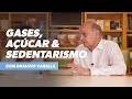 Gases, Açúcar e Atividade Física | Com Drauzio Varella (2/2)