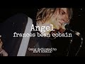 angel - frances bean cobain (song dedicated to kurt cobain)