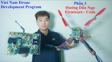 Lập trình Drone | Arduino Quadcopter | Cách nạp Firmware/Code | Phần 3