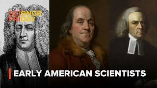 What was science like in America 250 years ago?