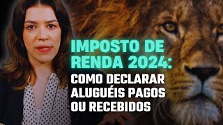 IMPOSTO DE RENDA 2024: COMO DECLARAR ALUGUEL (PAGO OU RECEBIDO) I PASSO A PASSO IR screenshot 4