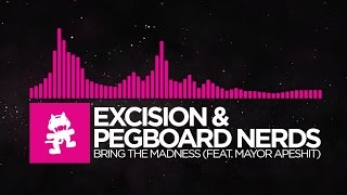 [Drumstep]  Excision & Pegboard Nerds  Bring The Madness (feat. Mayor Apeshit) [Monstercat]